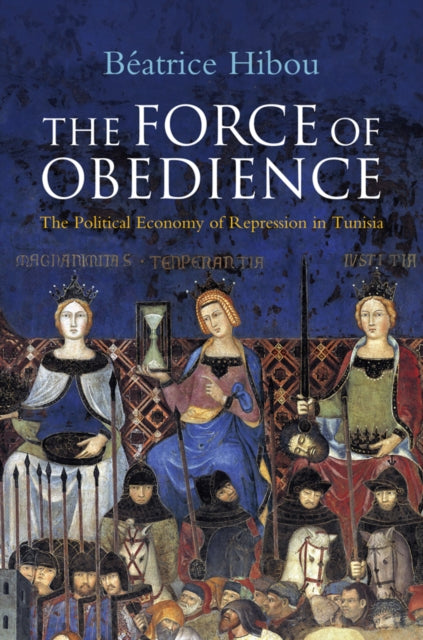 Book cover of: Force of Obedience. By: Beatrice Hibou