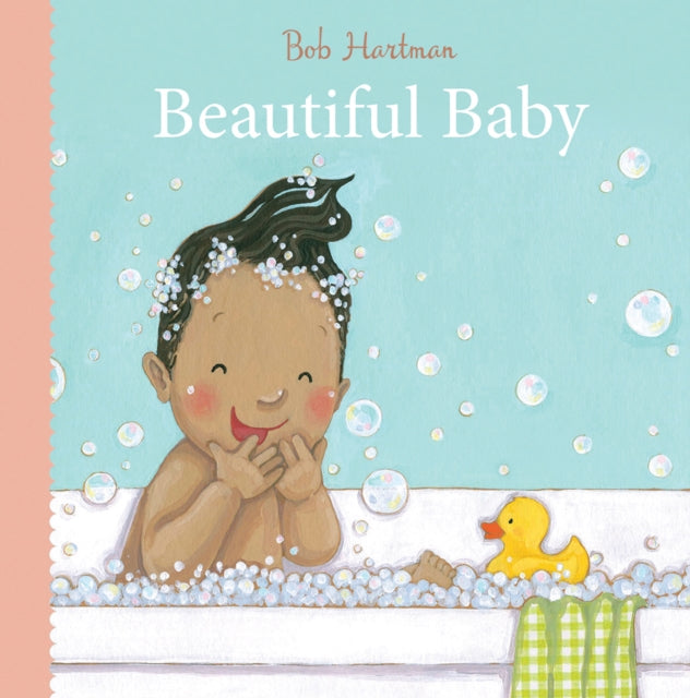 Book cover of: Beautiful Baby. By: Bob Hartman
