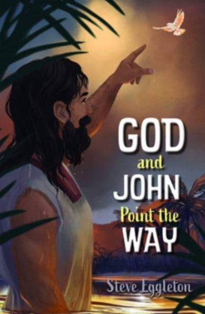 God and John Point the Way 9780745979496 Steve Eggleton