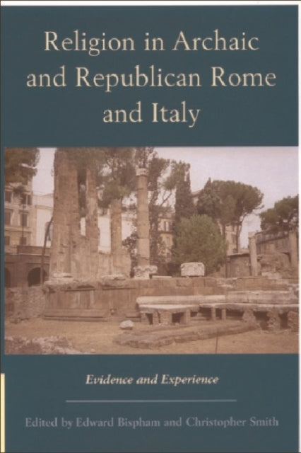 Book cover of: Religion in Archaic and Republican Rome and Italy. By: BISPHAM