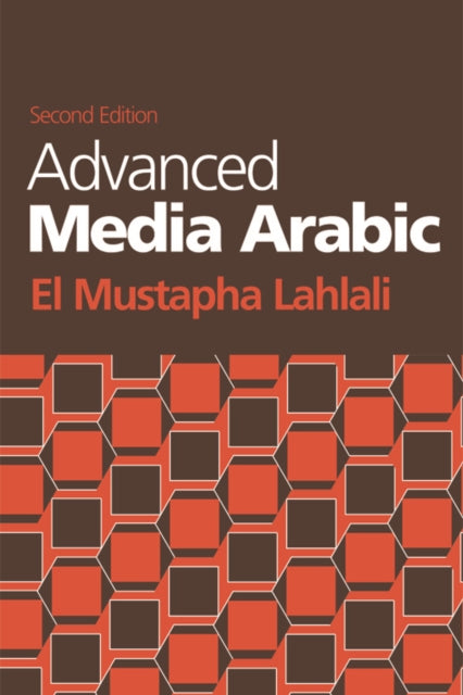 Book cover of: Advanced Media Arabic. By: El Mustapha Lahlali