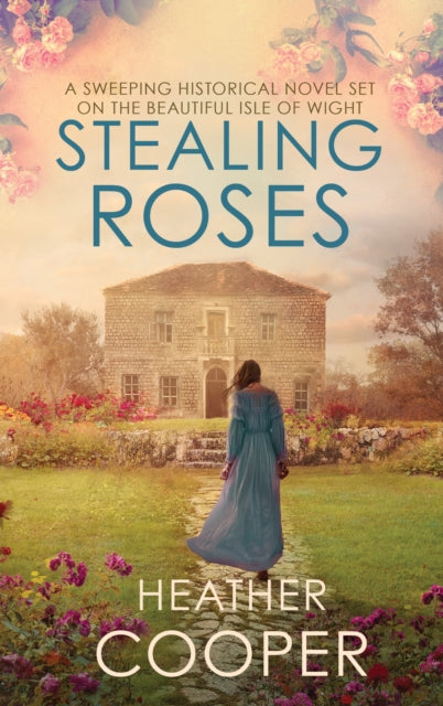 Book cover of: Stealing Roses. By: Heather Cooper