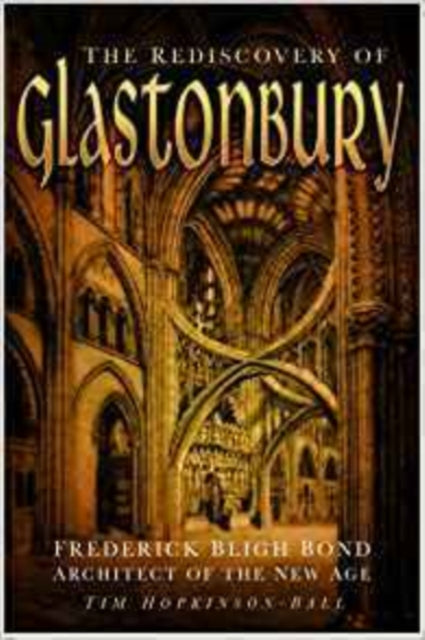 Book cover of: Rediscovery of Glastonbury. By: Tim Hopkinson-Ball