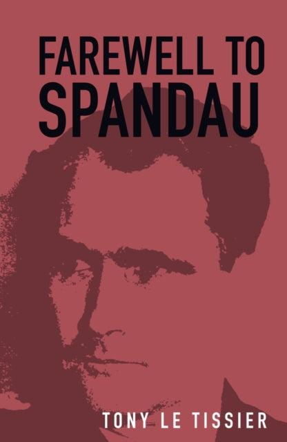 Book cover of: Farewell to Spandau. By: Tony Le Tissier