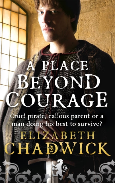 Place Beyond Courage 9780751539011 Elizabeth Chadwick