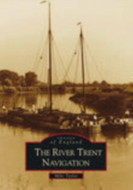 Book cover of: River Trent Navigation. By: Mike Taylor