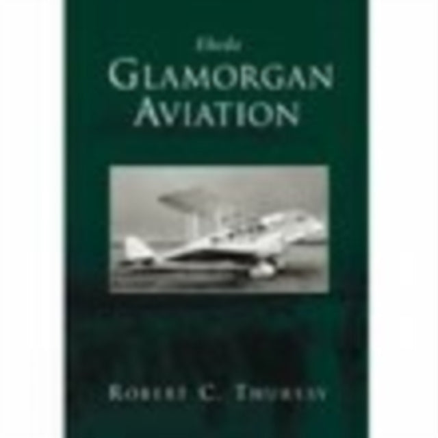 Book cover of: Glamorgan Aviation. By: Robert C. Thursby