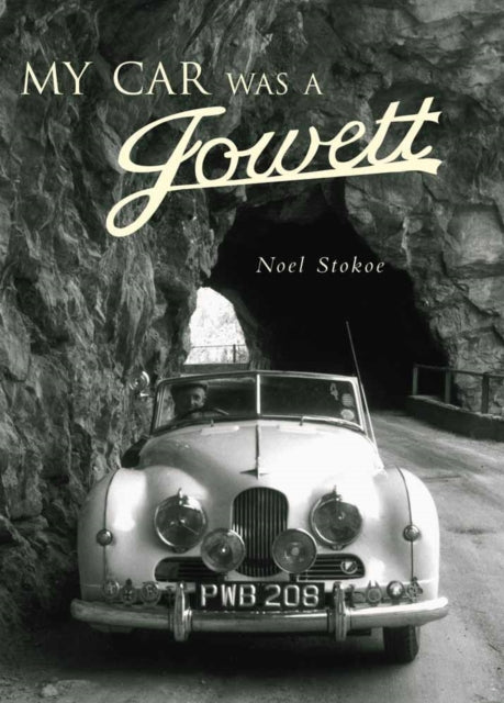 Book cover of: My Car Was a Jowett. By: Noel Stokoe