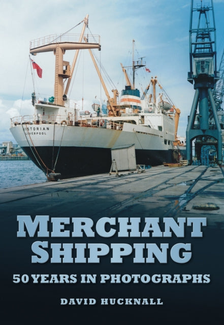 Book cover of: Merchant Shipping. By: David Hucknall