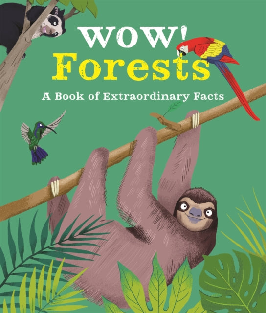 Book cover of: Wow! Forests. By: Camilla De la Bédoyère