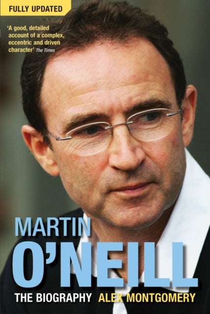 Book cover of: Martin O'Neill. By: Alex Montgomery