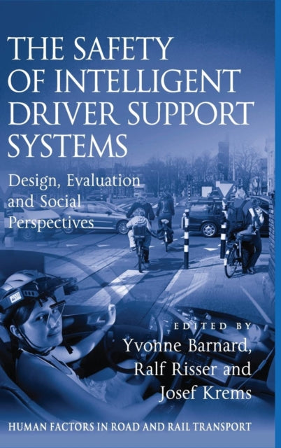 Book cover of: Safety of Intelligent Driver Support Systems. By: Yvonne F. Barnard