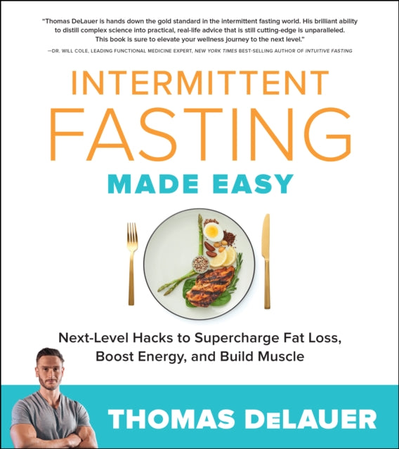 Book cover of: Intermittent Fasting Made Easy. By: Thomas DeLauer