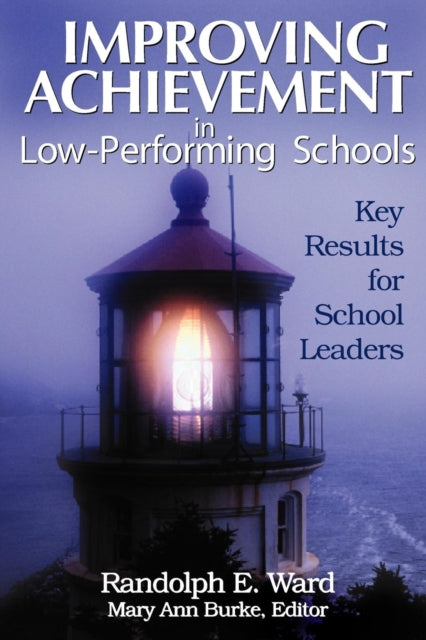 Book cover of: Improving Achievement in Low-Performing Schools. By: Randolph E. Ward
