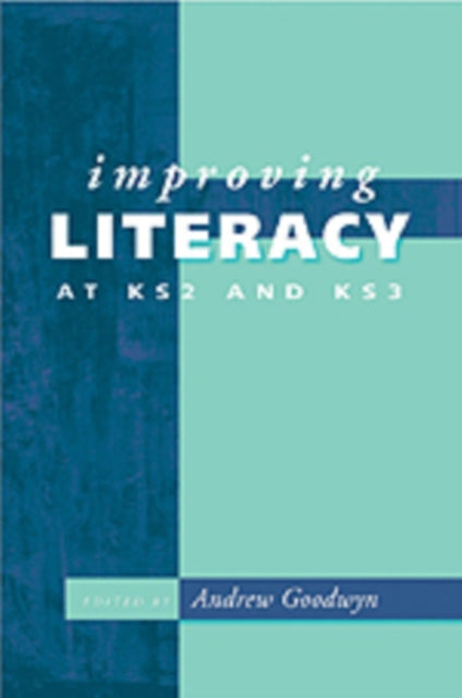 Book cover of: Improving Literacy at KS2 and KS3. By: Andrew Goodwyn