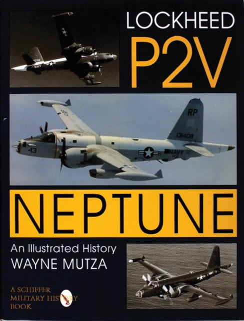 Book cover of: Lockheed P-2V Neptune. By: Wayne Mutza