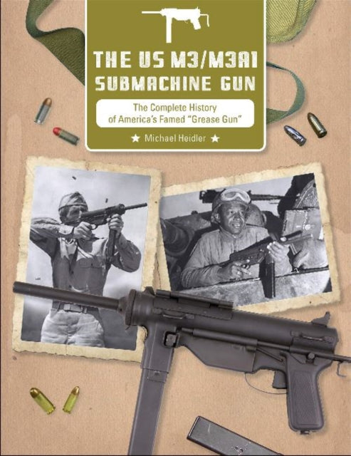 Book cover of: US M3/M3A1 Submachine Gun. By: Michael Heidler