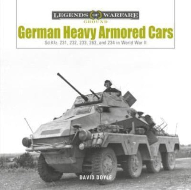 Book cover of: German Heavy Armored Cars. By: David Doyle