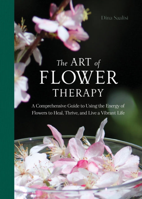 Book cover of: Art of Flower Therapy. By: Dina Saalisi