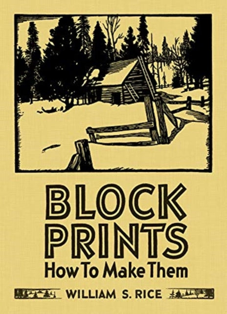 Book cover of: William S Rice Block Prints How to Make Them