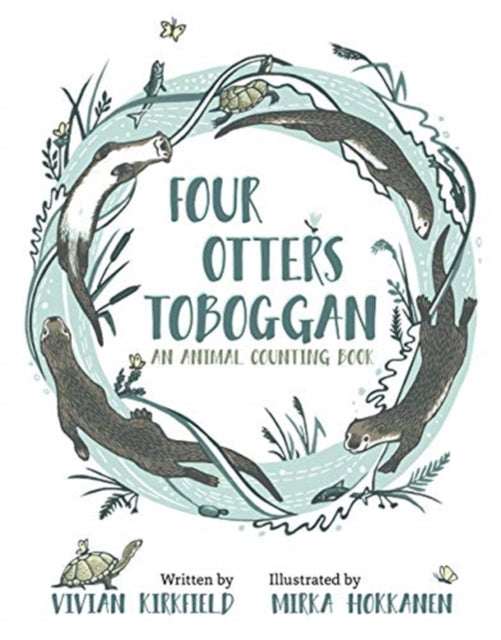 Book cover of: Four Otters Toboggan an Animal Counting Book. By: Vivian Kirkfield
