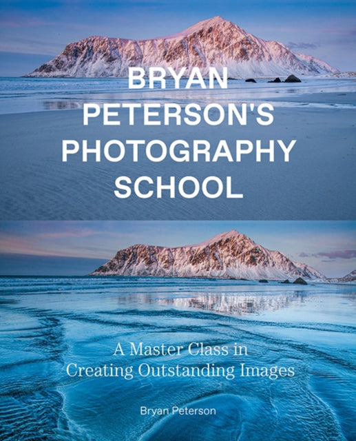 Book cover of: Bryan Peterson Photography School. By: Bryan Peterson
