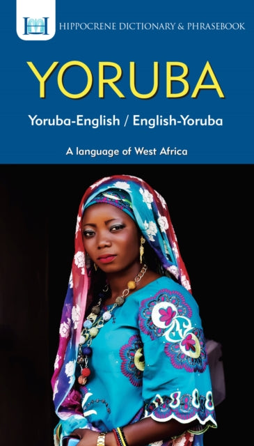 Book cover of: Yoruba-English/ English-Yoruba Dictionary & Phrasebook