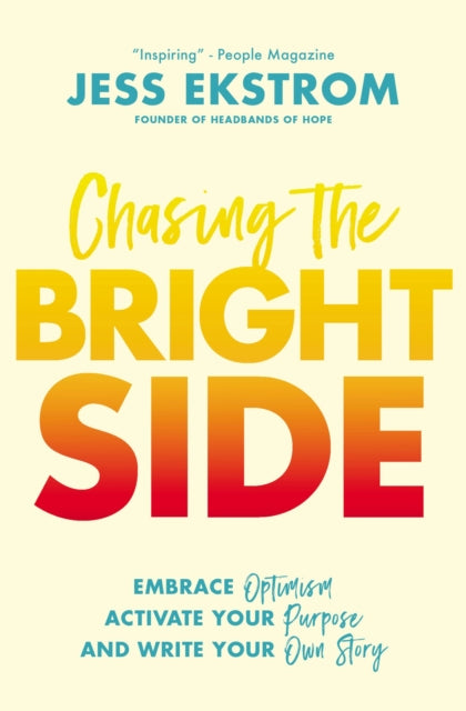 Book cover of: Chasing the Bright Side. By: Jess Ekstrom