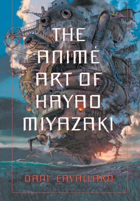 Book cover of: Anime Art of Hayao Miyazaki