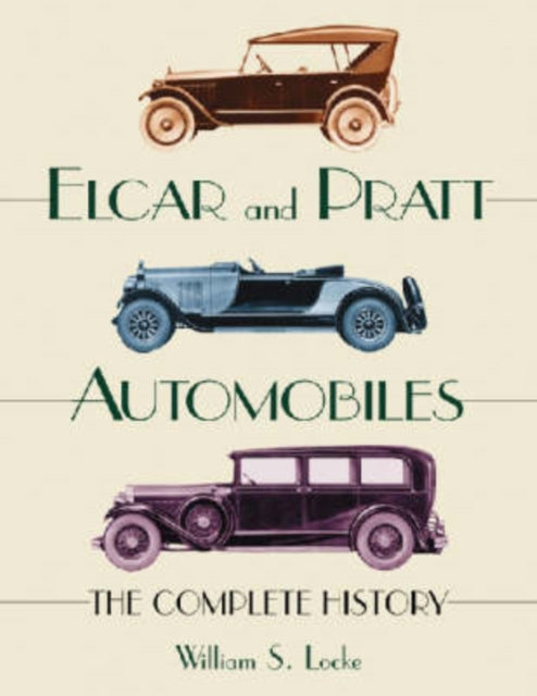 Book cover of: Elcar and Pratt Automobiles. By: William S. Locke