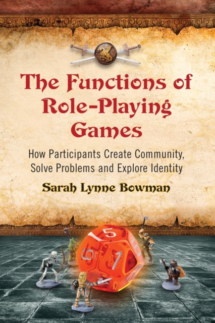 Book cover of: Functions of Role-Playing Games. By: Sarah Lynne Bowman