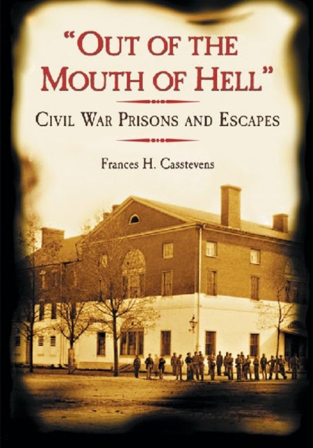 Book cover of: "Out of the Mouth of Hell". By: Frances H. Casstevens