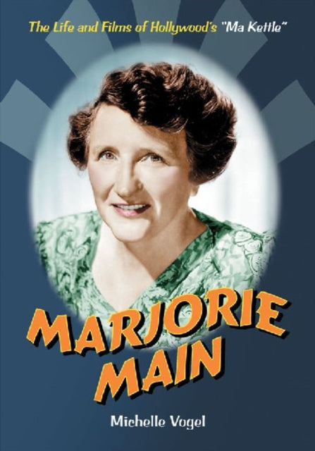 Book cover of: Marjorie Main. By: Michelle Vogel