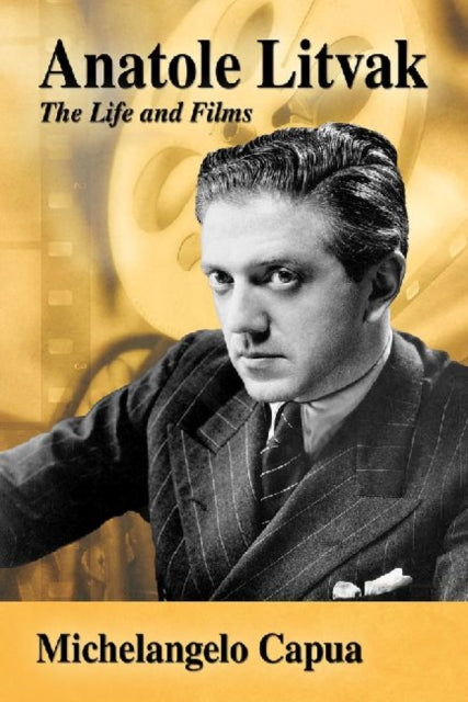 Book cover of: Anatole Litvak. By: Michelangelo Capua