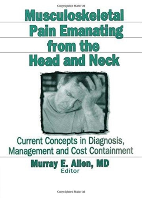 Book cover of: Musculoskeletal Pain Emanating From the Head and Neck