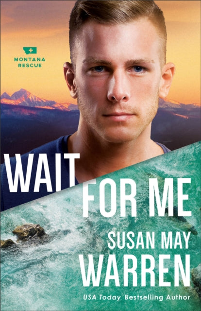 Book cover of: Wait for Me. By: Susan May Warren