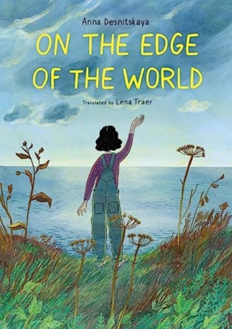 Book cover of: On the Edge of the World. By: Anna Desnitskaya