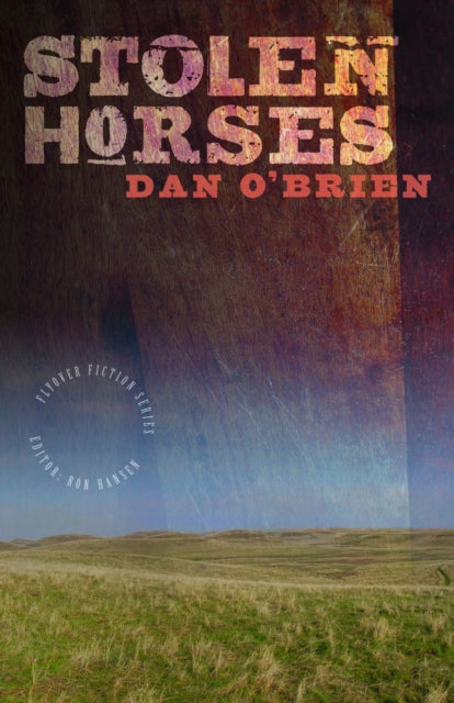 Book cover of: Stolen Horses. By: Dan O'Brien