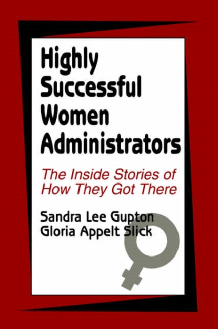 Book cover of: Highly Successful Women Administrators