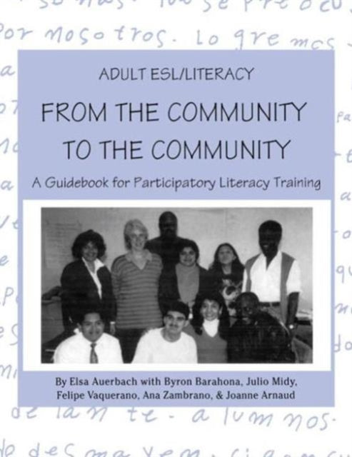 Book cover of: Adult ESL/Literacy From the Community to the Community. By: Elsa Auerbach