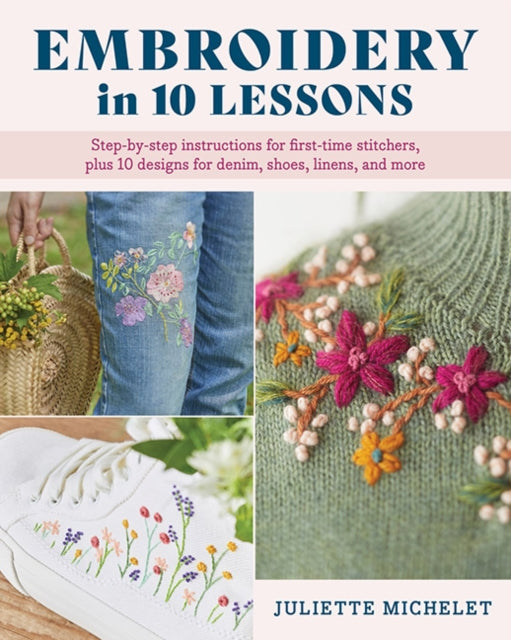 Book cover of: Embroidery in 10 Lessons