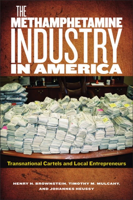 Book cover of: Methamphetamine Industry in America. By: Henry H Brownstein