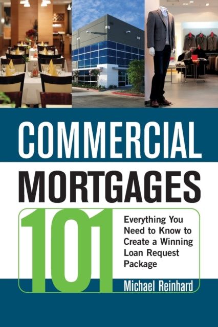 Book cover of: Commercial Mortgages 101. By: Michael Reinhard