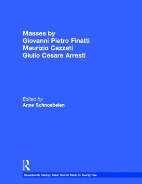 Book cover of: Masses by Giovanni Pietro Finatti, Maurizio Cazzati, Giulio Cesare Arresti. By: A. Schnoebelen