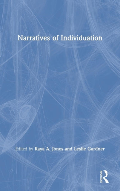 Book cover of: Narratives of Individuation. By: Raya A. Jones