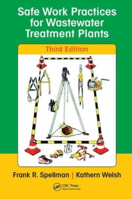 Book cover of: Safe Work Practices for Wastewater Treatment Plants. By: Frank R. Spellman