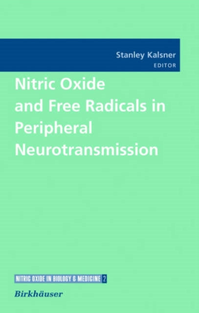 Book cover of: Nitric Oxide and Free Radicals in Peripheral Neurotransmission. By: Stanley Kalsner