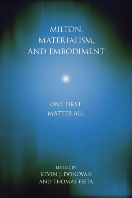 Book cover of: Milton, Materialism, and Embodiment