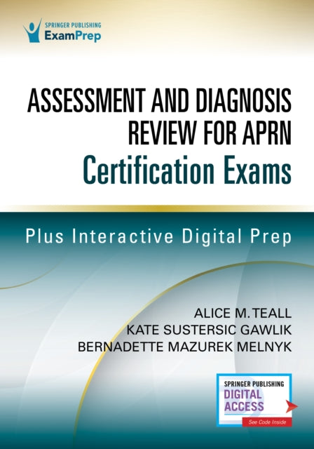 Book cover of: Assessment and Diagnosis Review for Advanced Practice Nursing Certification Exams. By: Alice Teall