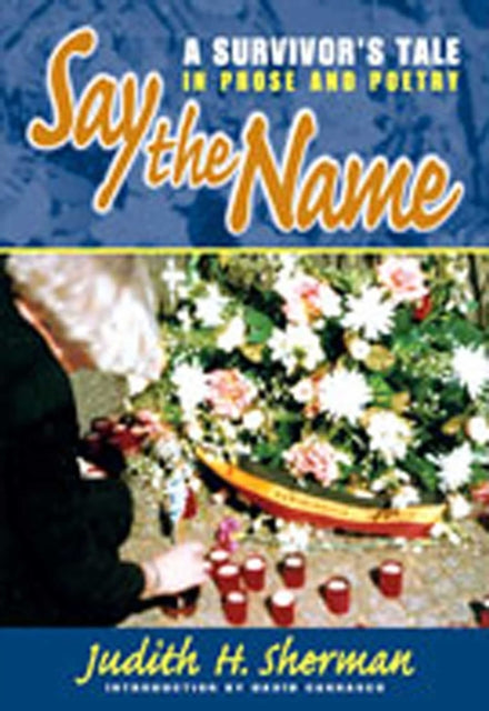 Book cover of: Say the Name. By: Judith H. Sherman